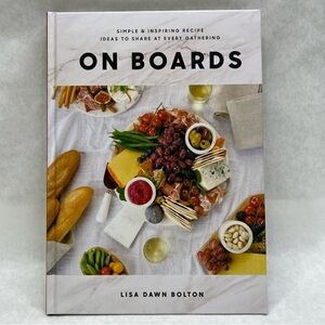 ON BOARDS Cookbook by Lisa Dawn Bolton